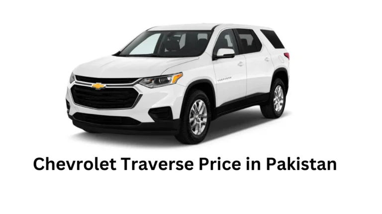 Chevrolet Traverse Price in Pakistan, Features and Specifications